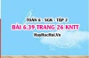 Bài 6.39 trang 26 Toán 6 Tập 2 Kết nối tri thức Bài 6.39 trang 26 Toán 6 Tập 2 Kết nối tri thức